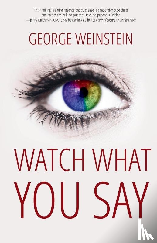 Weinstein, George - Watch What You Say