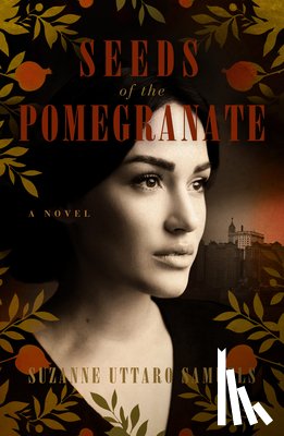 Samuels, Suzanne Uttaro - Seeds of the Pomegranate