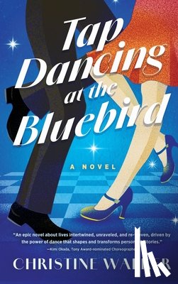 Walker, Christine - Tap Dancing at the Bluebird