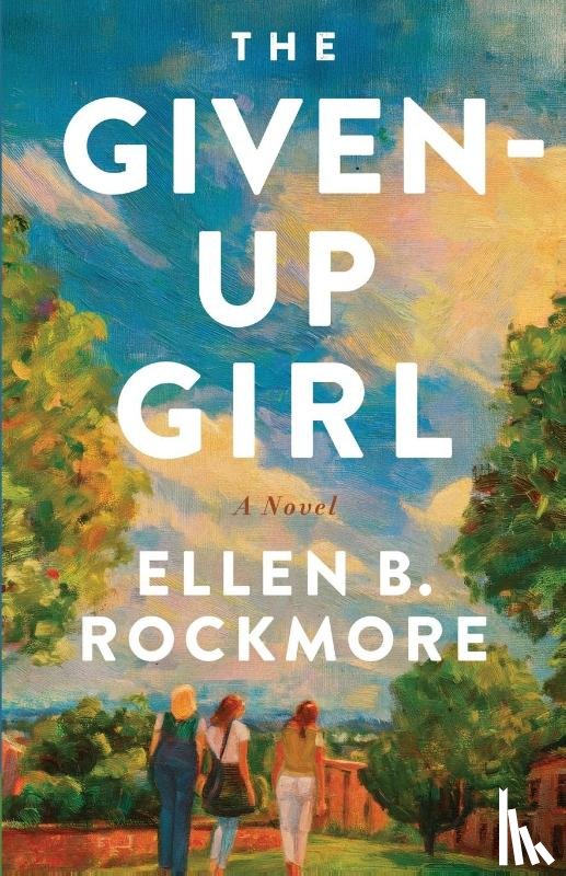 Rockmore, Ellen B. - The Given-Up Girl