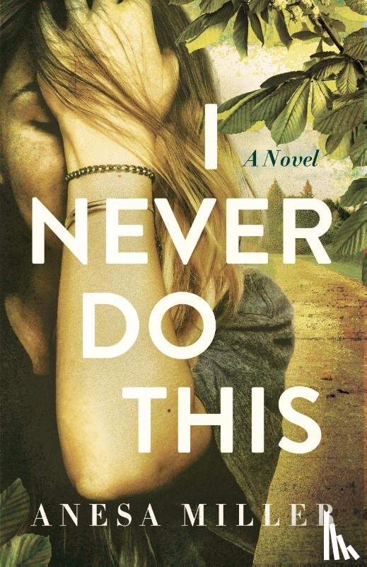 Miller, Anesa - I Never Do This