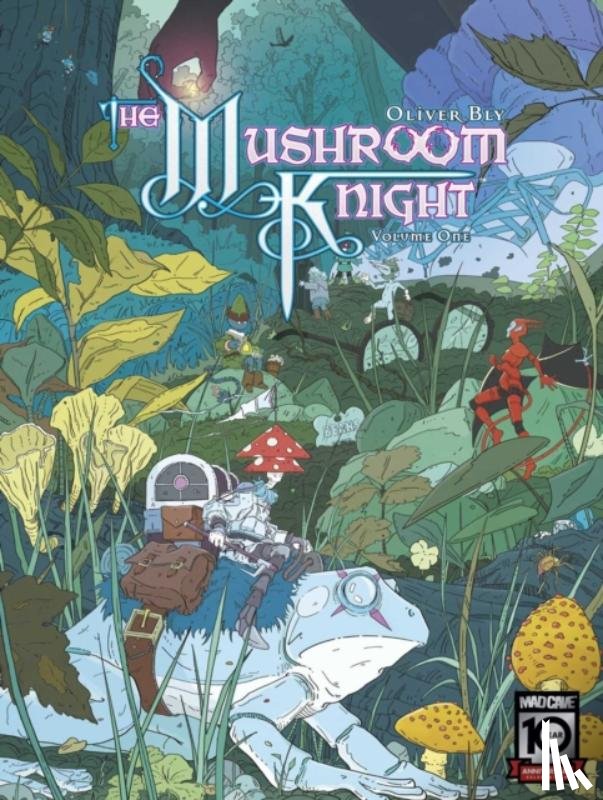 Bly, Oliver - The Mushroom Knight Vol. 1