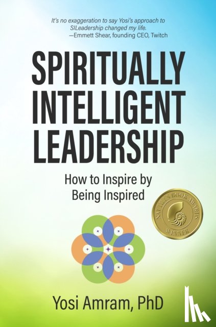 Amram PhD, Yosi - Spiritually Intelligent Leadership