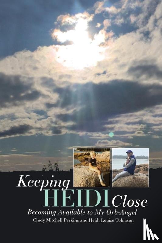 Perkins, Cindy Mitchell, Tobiason, Heidi Louise - Keeping Heidi Close