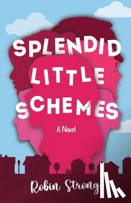 Strong, Robin - Splendid Little Schemes