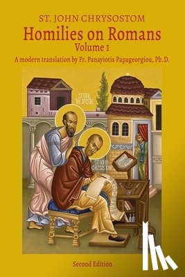Chrysostom, John - Homilies on Romans: St. John Chrysostom, Volume 1