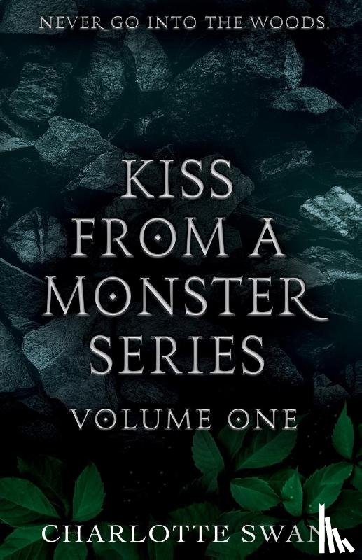 Swan, Charlotte - Kiss From a Monster Series Volume One