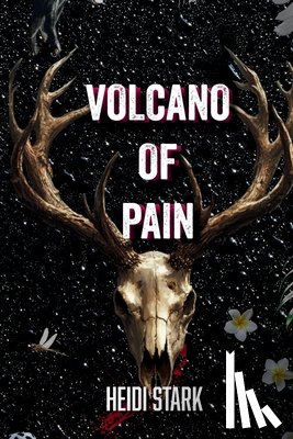 Stark, Heidi - Volcano of Pain