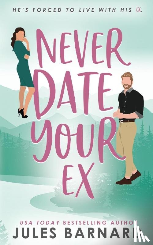 Barnard, Jules - Never Date Your Ex