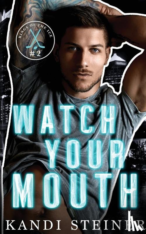 Steiner, Kandi - Watch Your Mouth