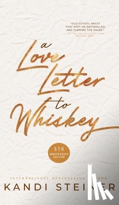 Steiner, Kandi - A Love Letter to Whiskey