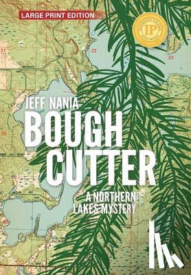 Nania, Jeff - Bough Cutter: A Northern Lakes Mystery