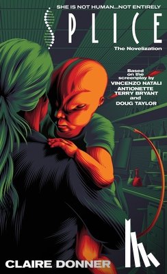Donner, Claire - Splice: The Novelization