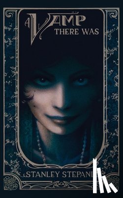 Stepanic, Stanley - A Vamp There Was