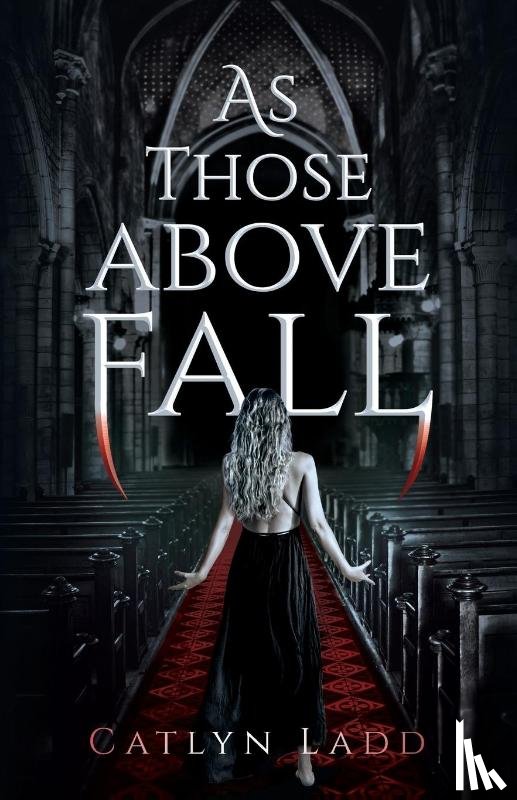 Ladd, Catlyn - As Those Above Fall
