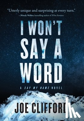 Clifford, Joe - Clifford, J: I Won't Say a Word