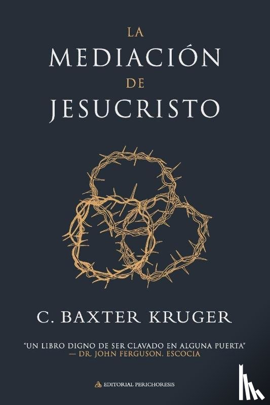 Kruger, C. Baxter - La mediación de Jesucristo