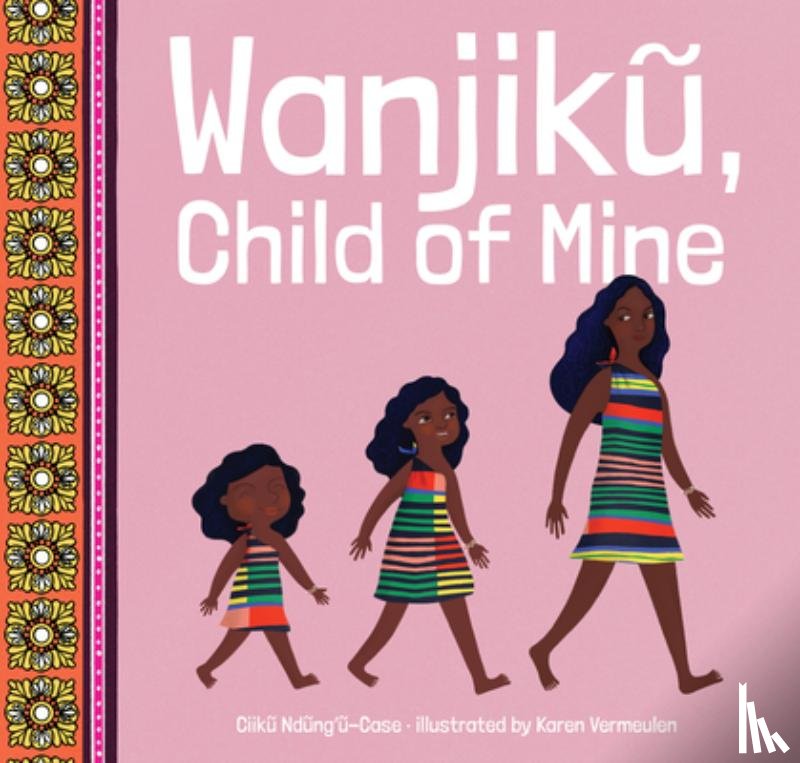 Ndung'u-Case, Ciiku - Wanjik, Child of Mine