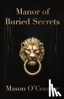 O'Connor, Mason - Manor of Buried Secrets