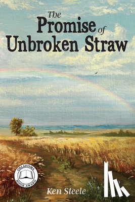 Steele, Ken - The Promise of Unbroken Straw