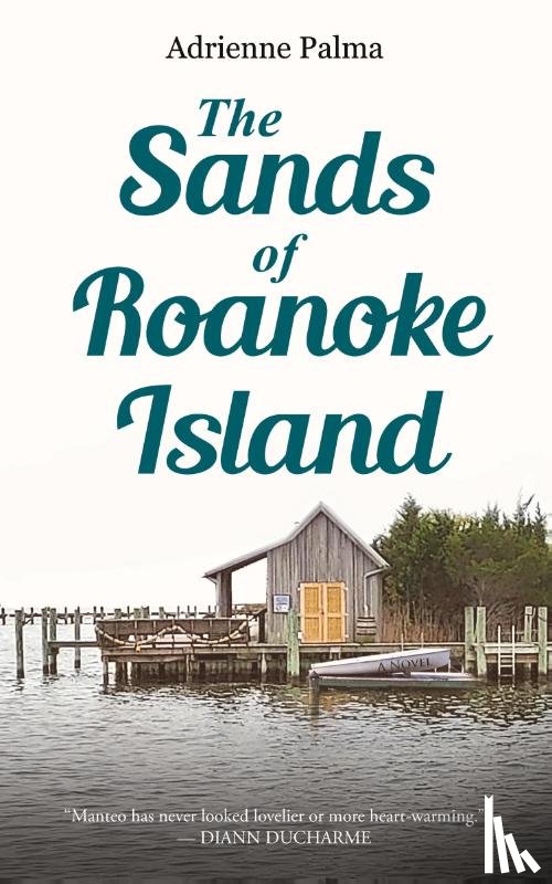 Palma, Adrienne - The Sands of Roanoke Island