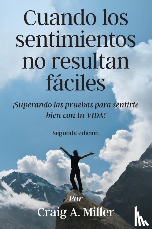 Miller, Craig - Cuando los sentimientos no resultan fáciles