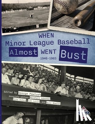  - When Minor League Baseball Almost Went Bust