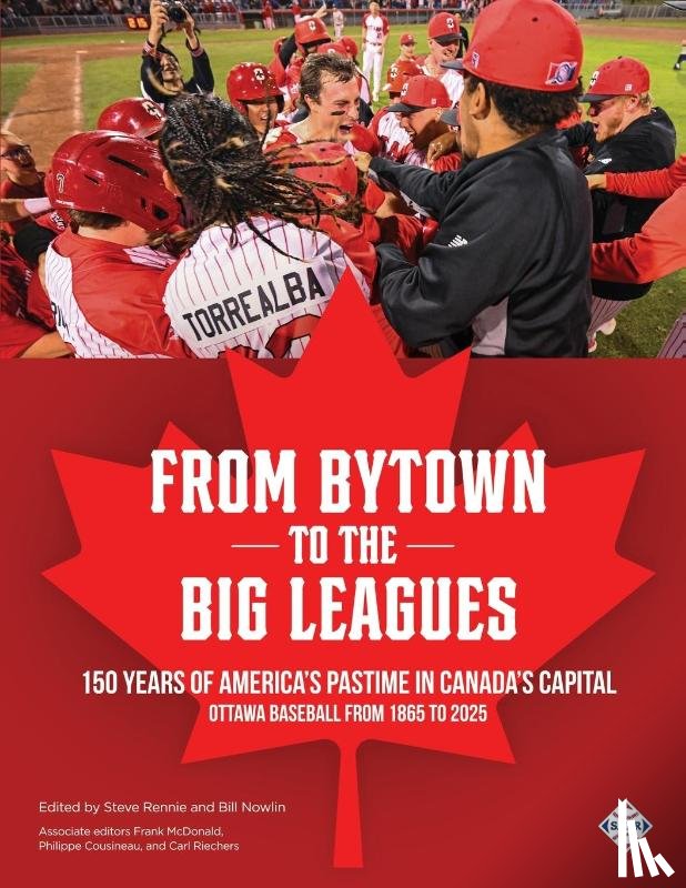 Rennie, Steve - From Bytown to the Big Leagues