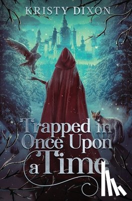 Dixon, Kristy - Trapped in Once Upon a Time