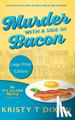 Dixon, Kristy T - Murder With a Side of Bacon