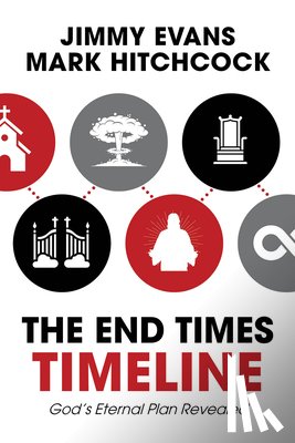 Evans, Jimmy - The End Times Timeline (Multi-Pack): God's Eternal Plan Revealed