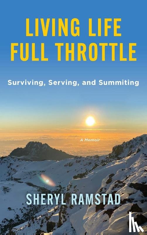 Ramstad, Sheryl - Living Life Full Throttle