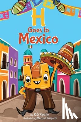 Ripullo, R. G. - H Goes to Mexico