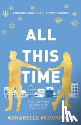 McCormack, Annabelle - All This Time: A Contemporary Romance Novel