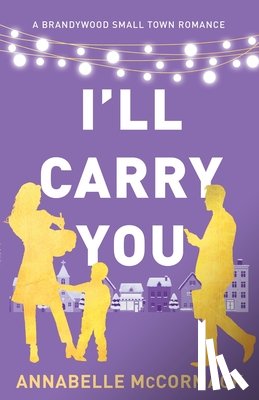 McCormack, Annabelle - I'll Carry You: Special Edition Illustrated Cover