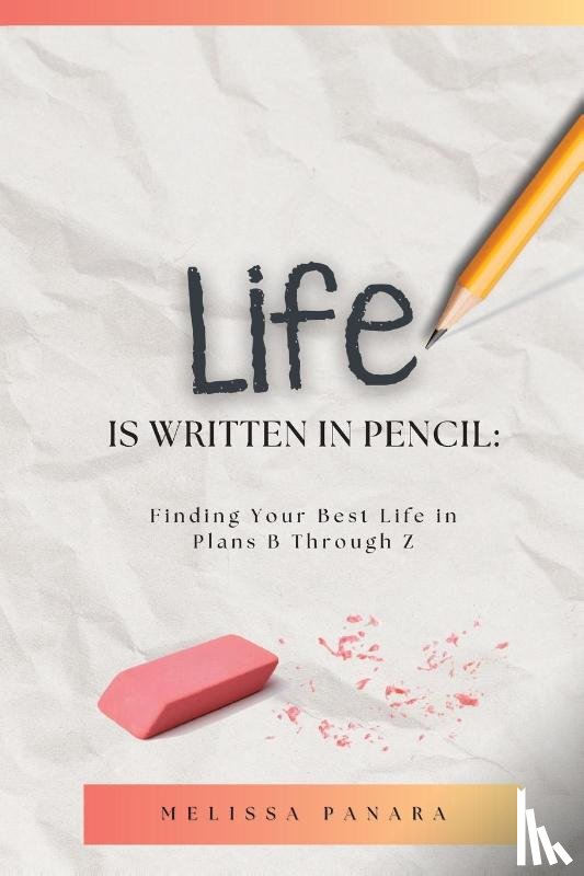 Panara, Melissa - Life is Written in Pencil