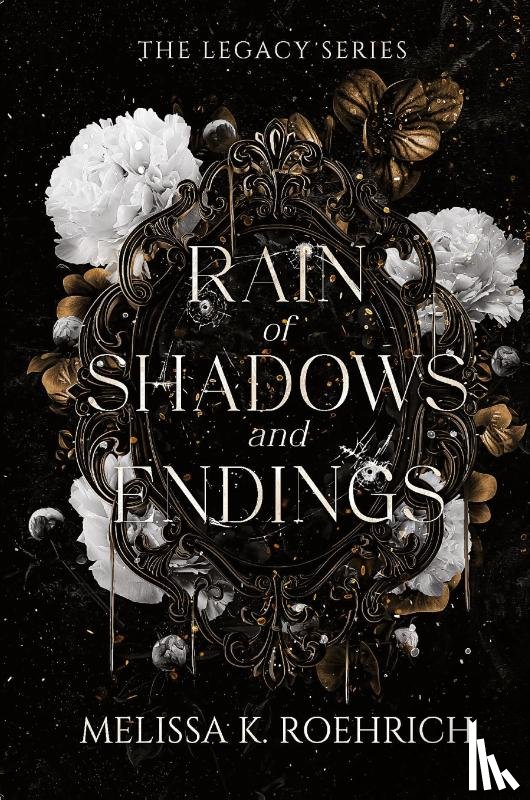 Roehrich, Melissa K - Rain of Shadows and Endings