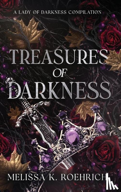 Roehrich, Melissa K - Treasures of Darkness