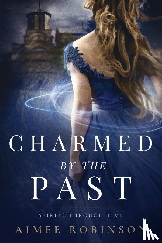 Robinson, Aimee - Charmed by the Past