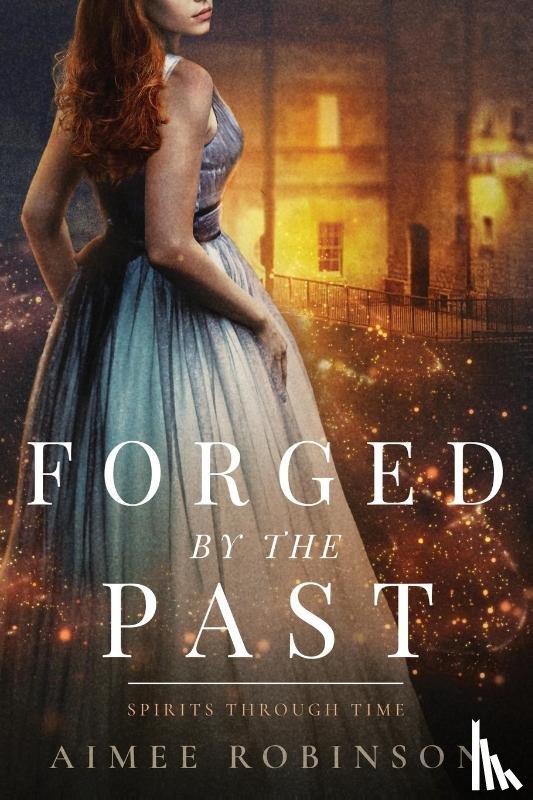 Robinson, Aimee - Forged by the Past