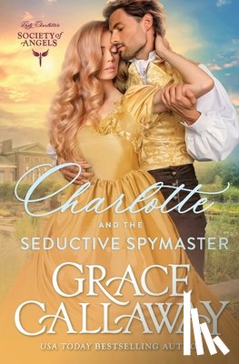 Callaway, Grace - Charlotte and the Seductive Spymaster