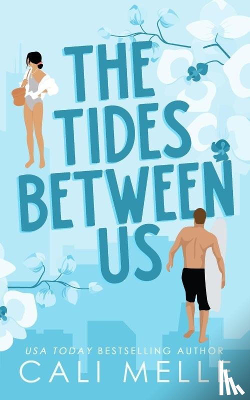 Melle, Cali - The Tides Between Us