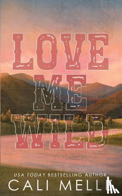 Melle, Cali - Love Me Wild