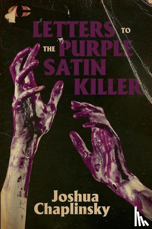Chaplinsky, Joshua - Letters to the Purple Satin Killer