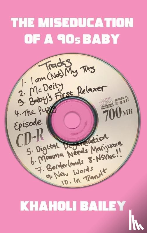 Bailey, Khaholi - The Miseducation of a 90s Baby