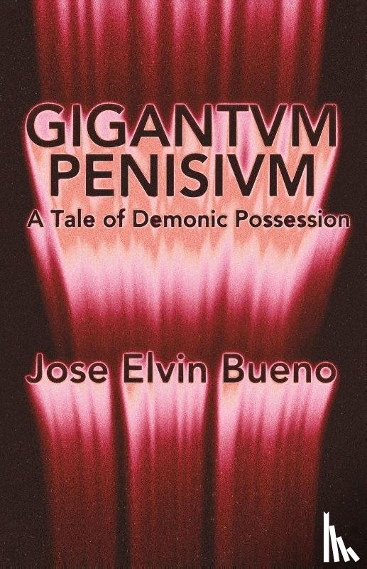 Elvin Bueno, Jose - Gigantivm Penisisvm