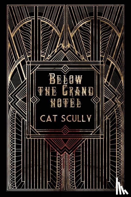 Scully, Cat - Below the Grand Hotel