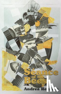 Rexilius, Andrea - Seance of the Bees