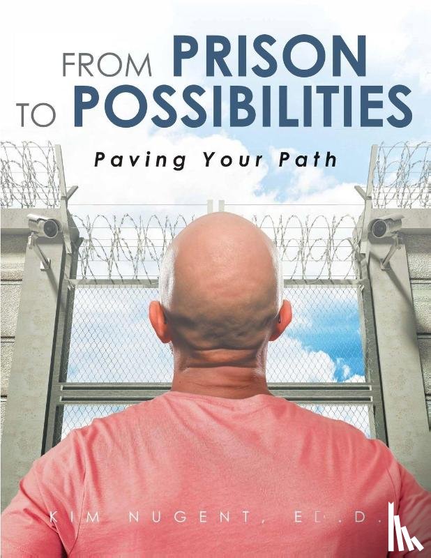 Nugent Ed. D., Kim - From Prison to Possibilities