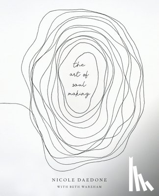 Wareham, Beth, Daedone, Nicole - The Art of Soulmaking
